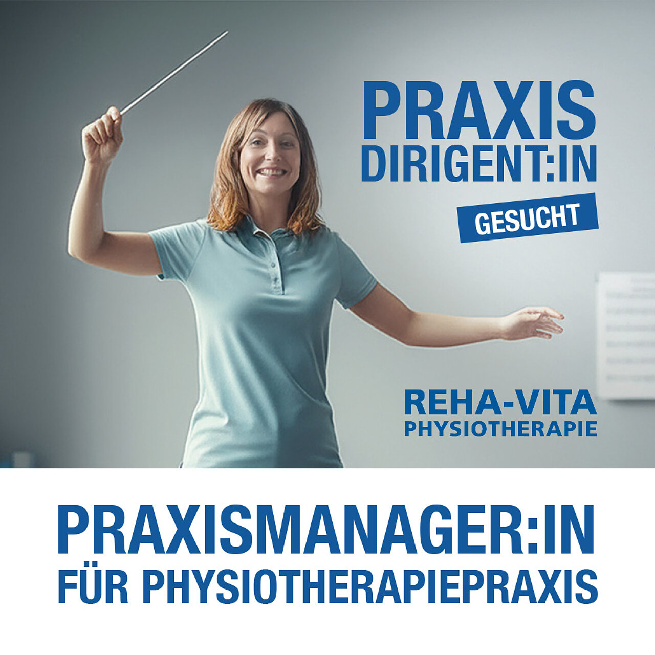 Eine Dirigentin als Praxismanagerin für eine Physiotherapiepraxis